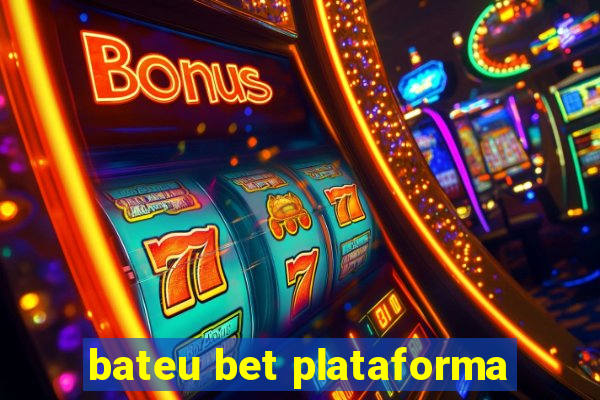 bateu bet plataforma