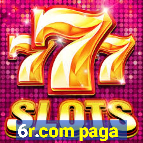 6r.com paga