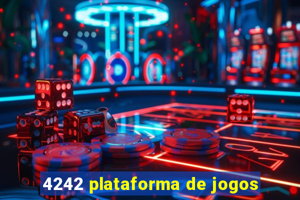 4242 plataforma de jogos