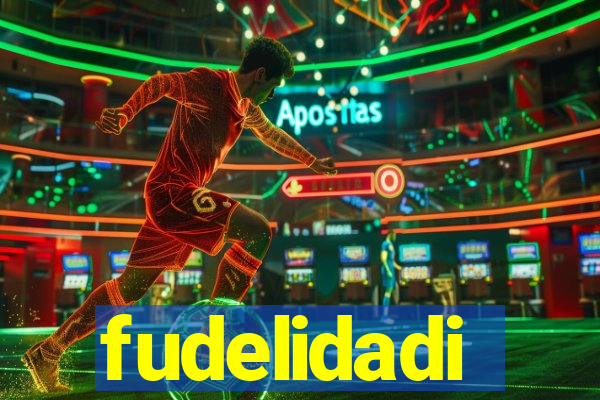 fudelidadi