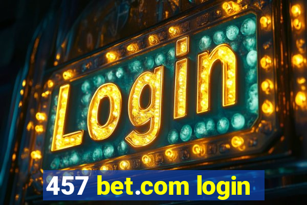 457 bet.com login