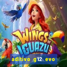 aditivo g12 evo ficha tecnica