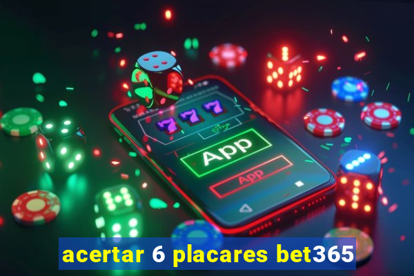 acertar 6 placares bet365