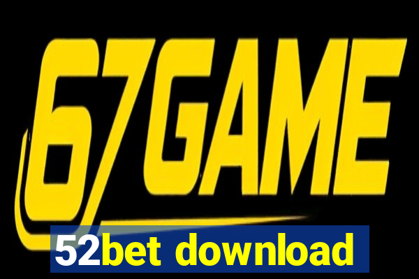 52bet download