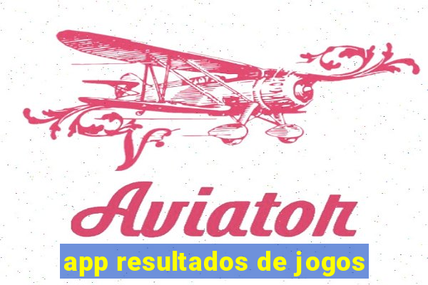 app resultados de jogos