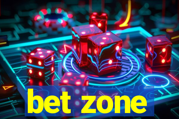 bet zone