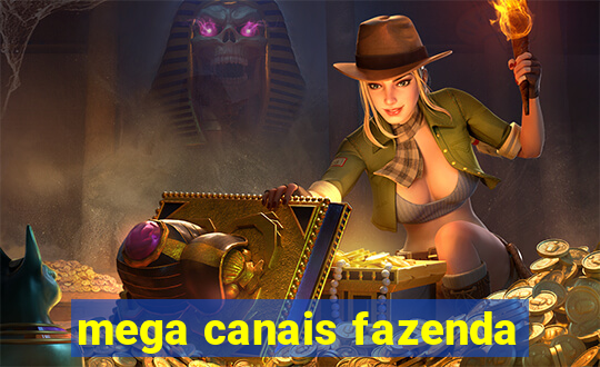 mega canais fazenda