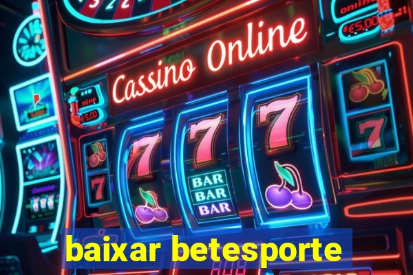 baixar betesporte