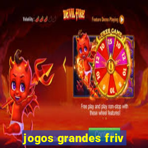 jogos grandes friv