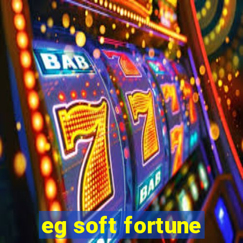 eg soft fortune