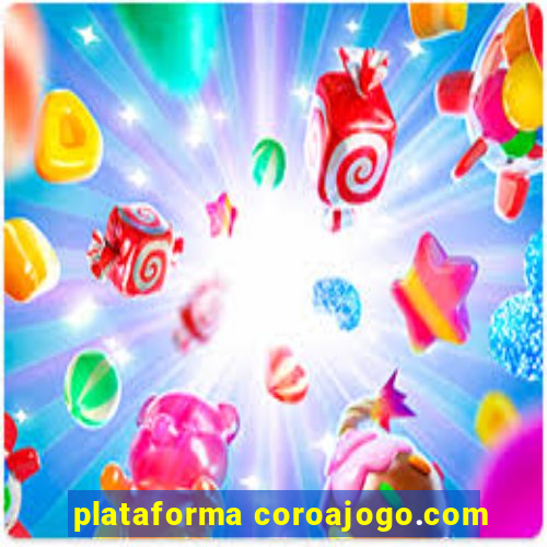 plataforma coroajogo.com