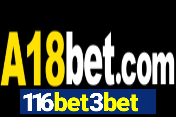 116bet3bet