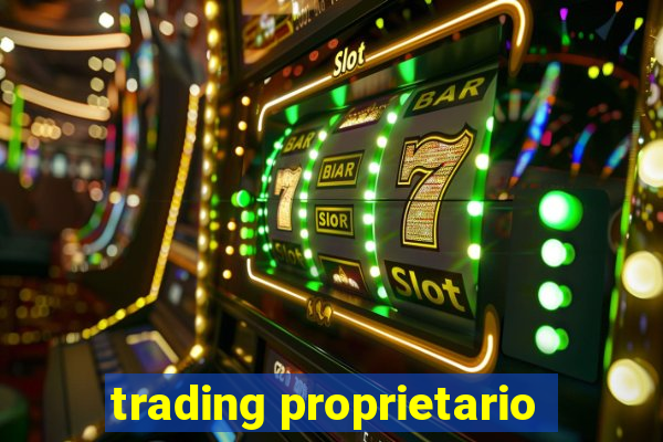 trading proprietario