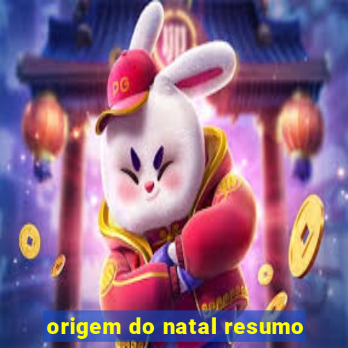 origem do natal resumo