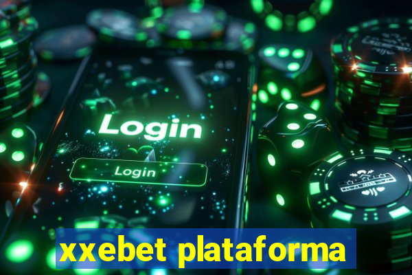 xxebet plataforma