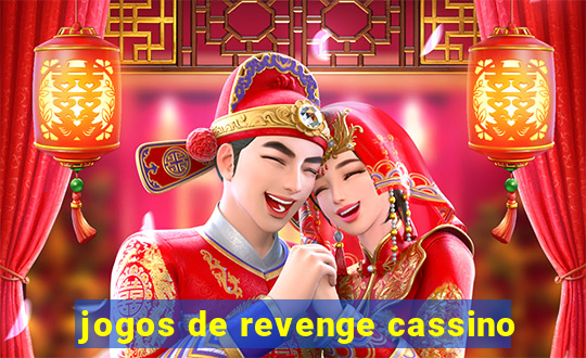 jogos de revenge cassino