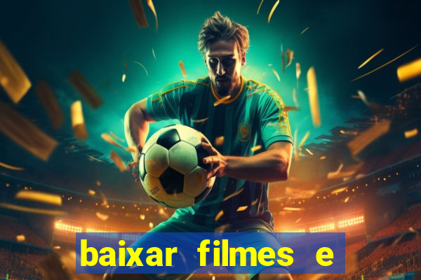 baixar filmes e series mp4