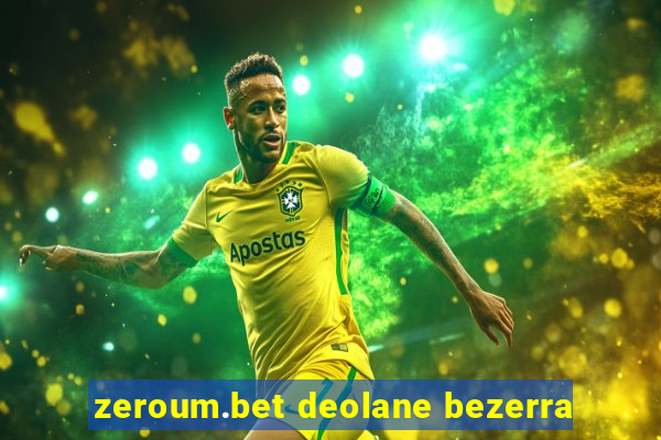 zeroum.bet deolane bezerra