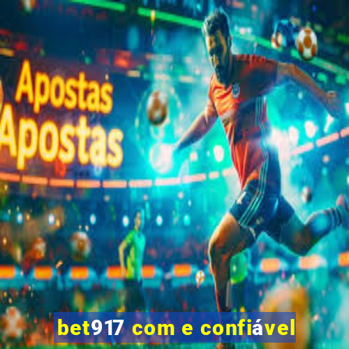 bet917 com e confiável