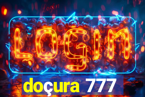 doçura 777