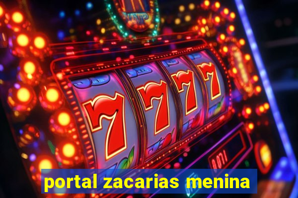 portal zacarias menina