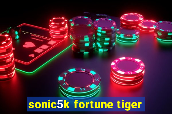 sonic5k fortune tiger