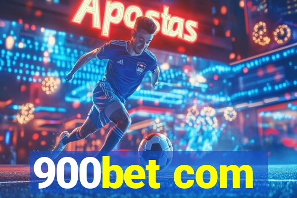 900bet com