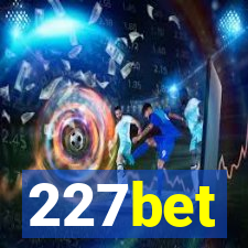 227bet