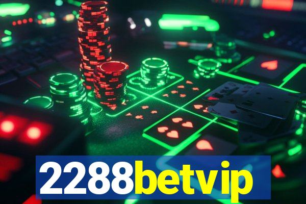 2288betvip