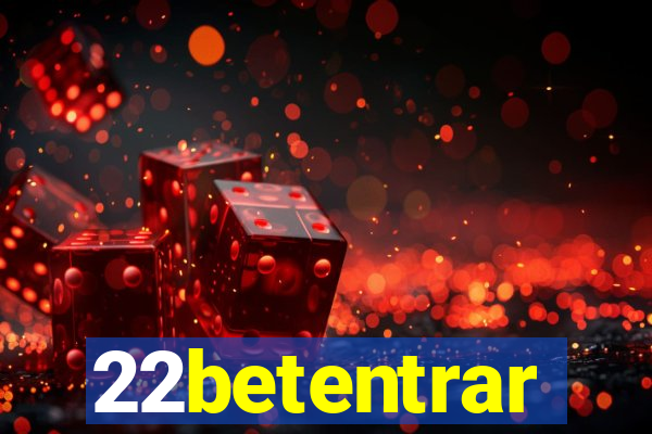 22betentrar