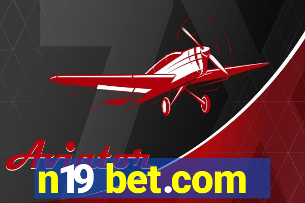 n19 bet.com