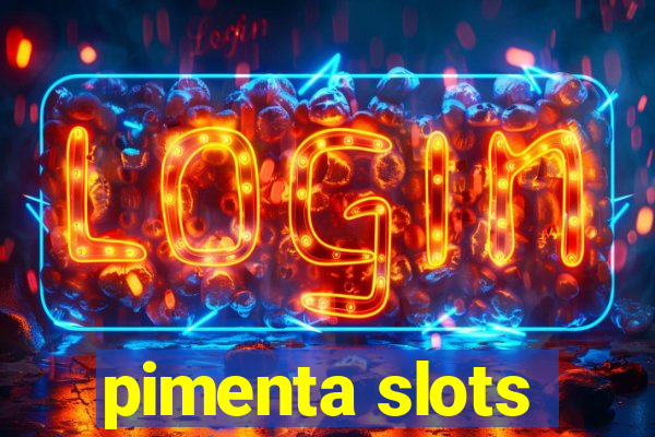 pimenta slots