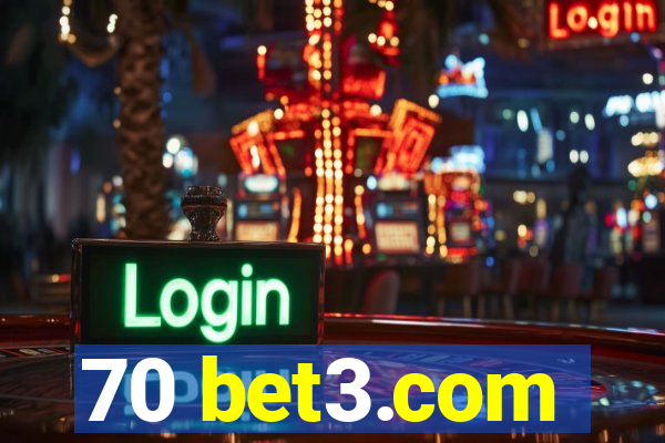 70 bet3.com