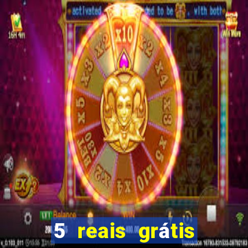 5 reais grátis para apostar cassino