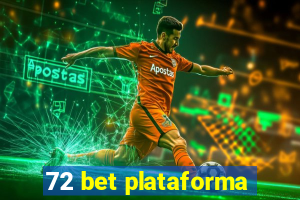 72 bet plataforma