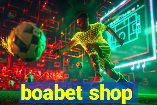 boabet shop