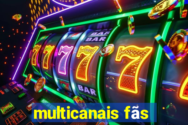 multicanais fãs