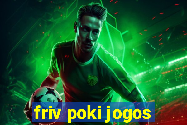 friv poki jogos