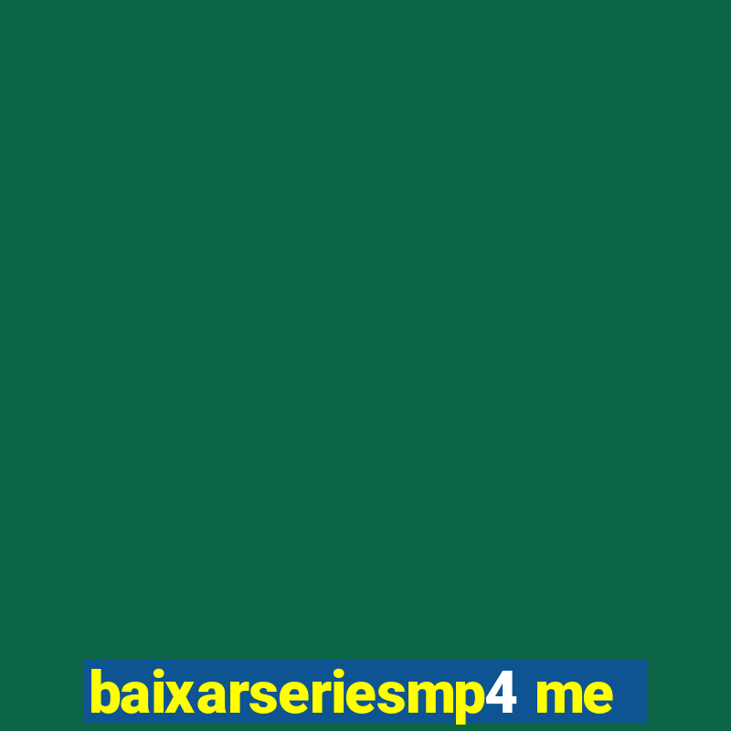 baixarseriesmp4 me