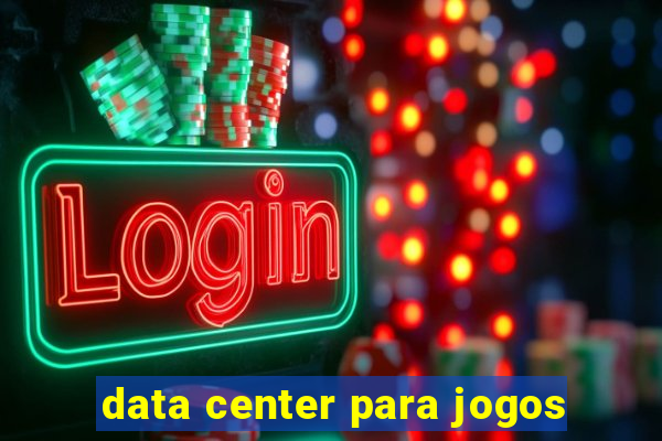 data center para jogos