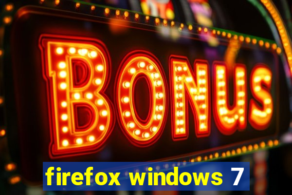 firefox windows 7