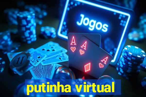 putinha virtual