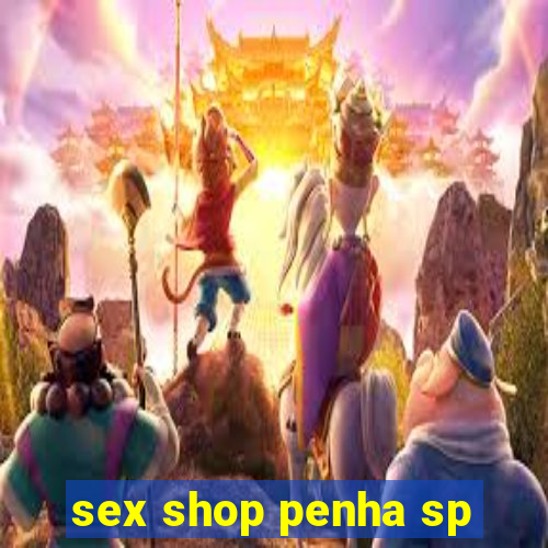 sex shop penha sp