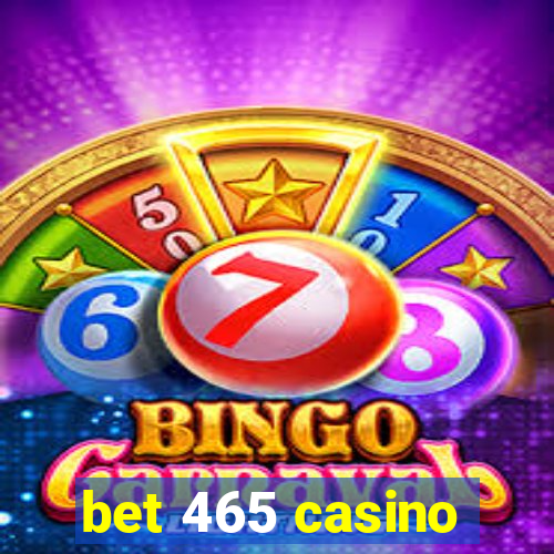 bet 465 casino