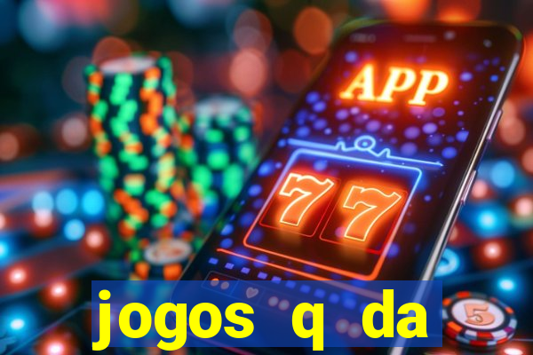 jogos q da dinheiro de verdade