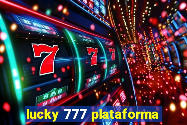 lucky 777 plataforma