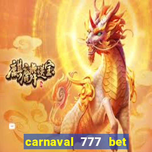 carnaval 777 bet paga mesmo