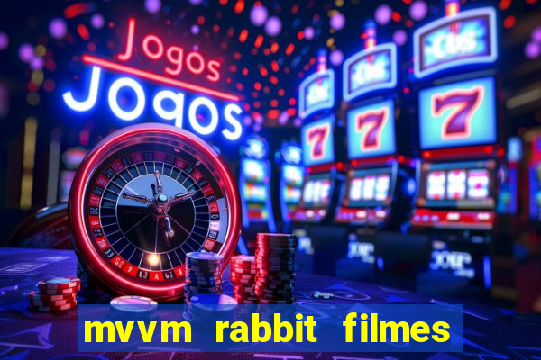 mvvm rabbit filmes e séries download