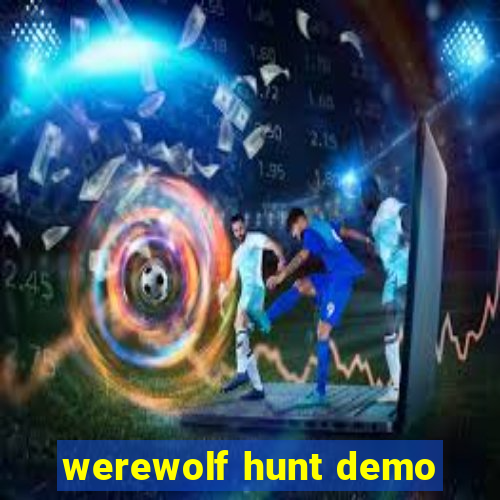 werewolf hunt demo