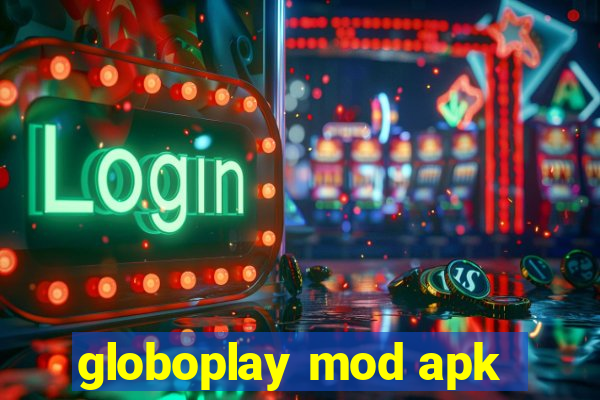 globoplay mod apk